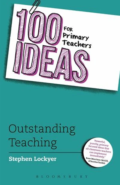 100 Ideas For Primary Teachers: Outstanding Teaching