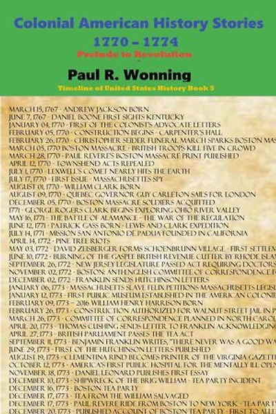 Colonial American History Stories - 1770 - 1774: Timeline of United States History, #5