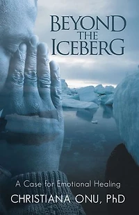 Beyond the Iceberg: A Case for Emotional Healing