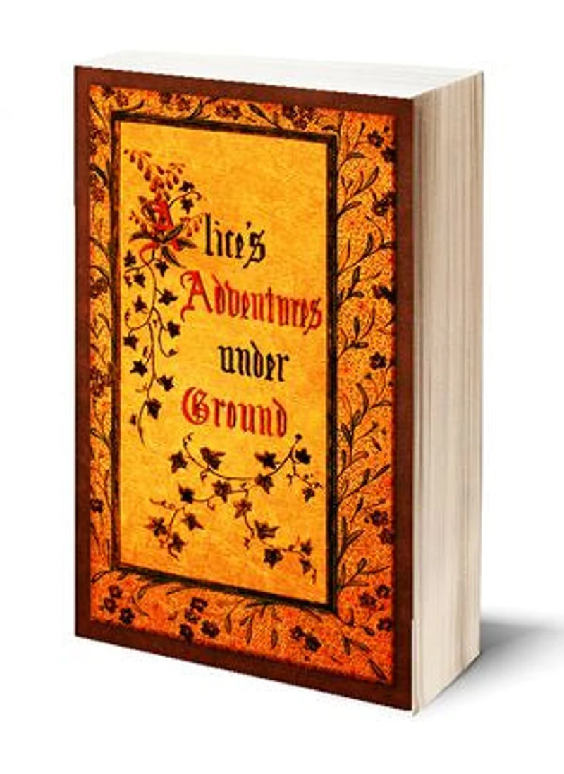 Alice's Adventures Under Ground (Illustrated)