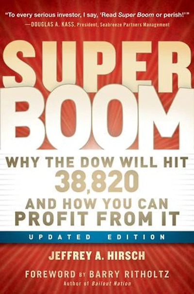 Super Boom: Why the Dow Jones Will Hit 38,820 and How You Can Profit From It