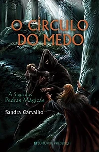 O Círculo do Medo: A Saga das Pedras Mágicas – Livro IV