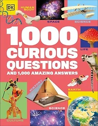 1,000 Curious Questions: And Amazing Answers