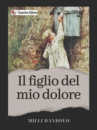 Il figlio del mio dolore