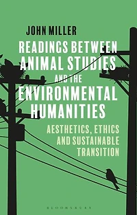 Readings Between Animal Studies and the Environmental Humanities: Aesthetics, Ethics Sustainable Transition