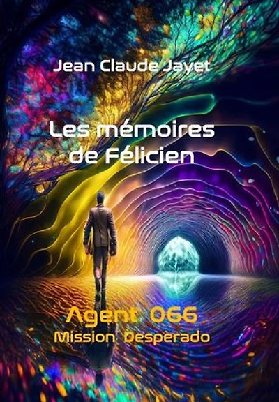 Les mémoires de Félicien - Tome 2 : Desperado