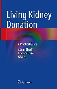 Living Kidney Donation: A Practical Guide