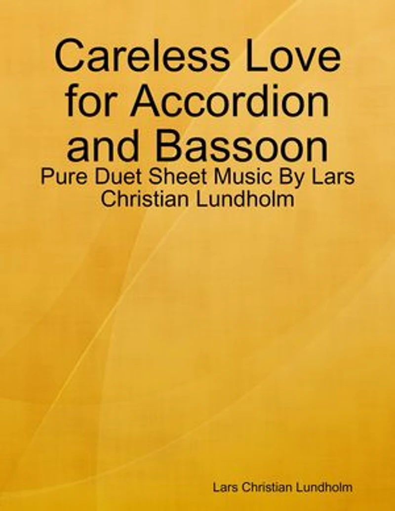 Careless Love for Accordion and Bassoon - Pure Duet Sheet Music By Lars Christian Lundholm