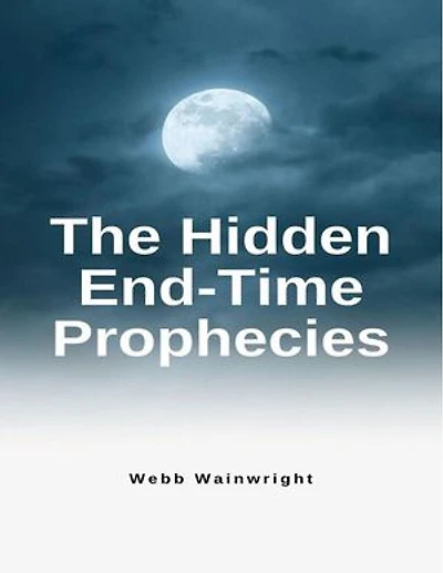 The Hidden End-time Prophesies