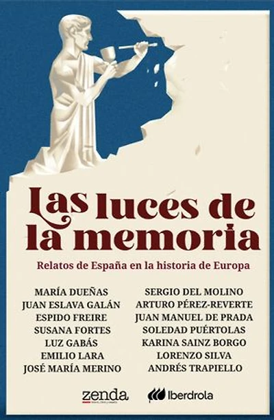 Las luces de la memoria: Relatos de España en la historia de Europa