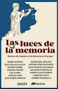 Las luces de la memoria: Relatos de España en la historia de Europa