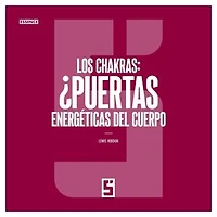 Los chakras : ¿puertas energéticas del cuerpo ?