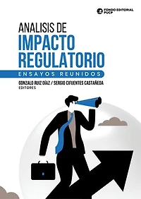 Análisis de impacto regulatorio: Ensayos reunidos