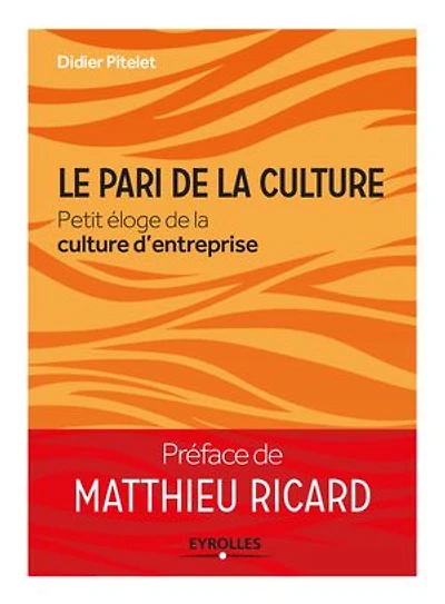 Le pari de la culture: petit éloge culture d'entreprise