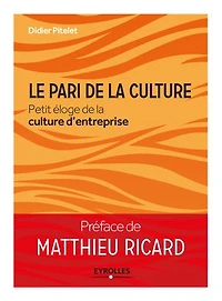 Le pari de la culture: petit éloge culture d'entreprise