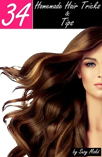 34 Homemade Hair Tricks & Tips: Best homemade hair masks: Homemade hair mask recipes, vitamins which your hair need, what to eat for beautiful hair