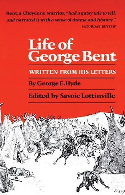 Life of George Bent: Written from His Letters