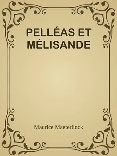 PELLÉAS ET MÉLISANDE
