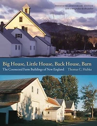 Big House, Little Back Barn: The Connected Farm Buildings of New England