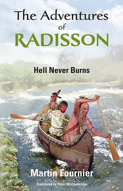 Adventures of Radisson: Hell Never Burns