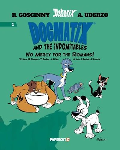Dogmatix and the Indomitables Vol. 1: Show No Mercy To The Romans!
