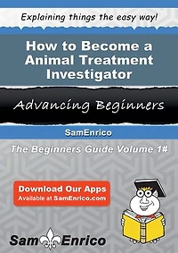 How to Become a Animal Treatment Investigator