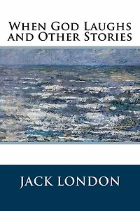 When God Laughs and Other Stories