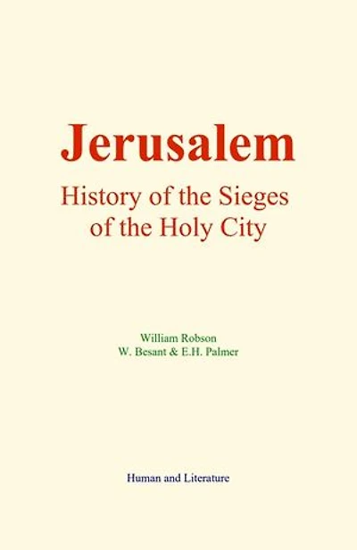 Jerusalem : History of the Sieges of the Holy City