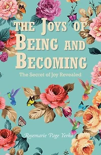 The Joys of Being and Becoming: Secret Joy Revealed