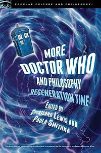 More Doctor Who And Philosophy: Regeneration Time