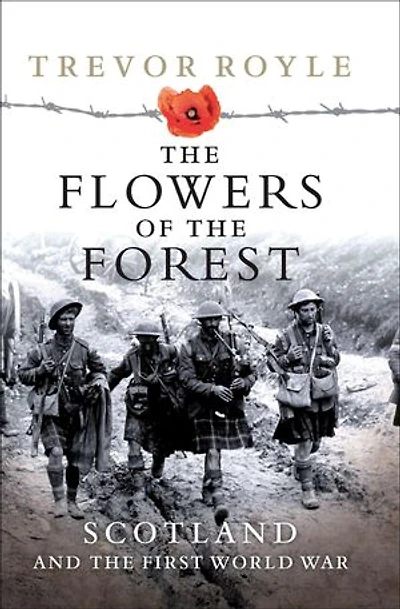 the Flowers of Forest: Scotland and First World War