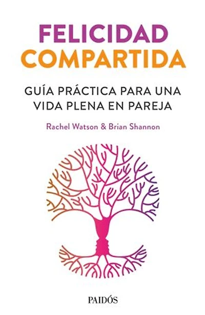 Felicidad compartida: Guía práctica para una vida en pareja
