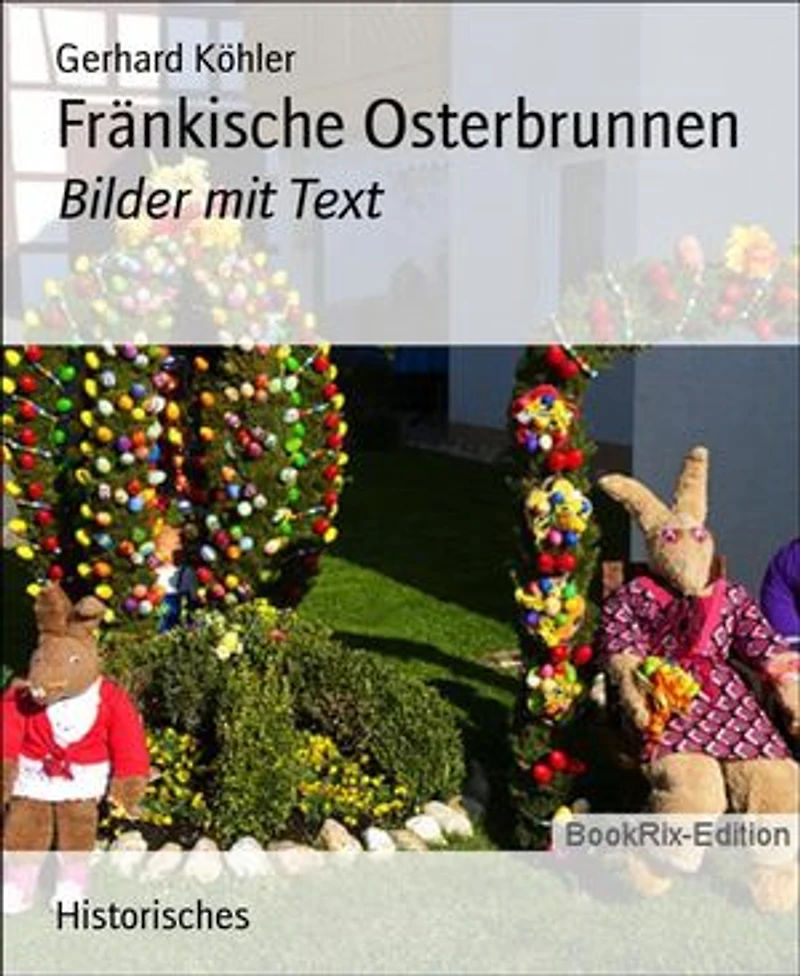 Fränkische Osterbrunnen: Bilder mit Text