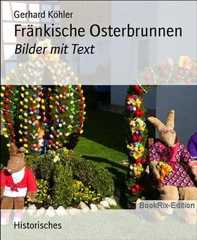 Fränkische Osterbrunnen: Bilder mit Text