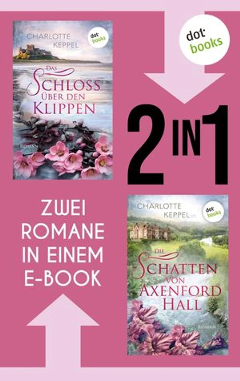 Das Schloss über den Klippen & Die Schatten von Axenford Hall: Zwei eBooks in einem Band | Fesselnde historische Liebesromane für Fans von Lynsay Sands