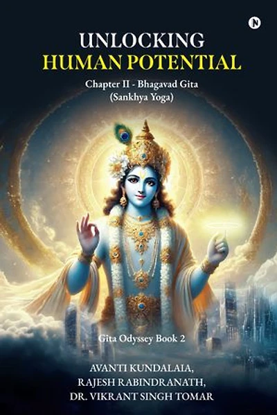 Unlocking Human Potential: Chapter II Bhagavad Gita / Sankhya Yoga