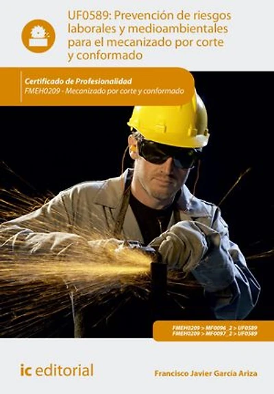 Prevención de riesgos laborales y medioambientales para el mecanizado por corte conformado. FMEH0209