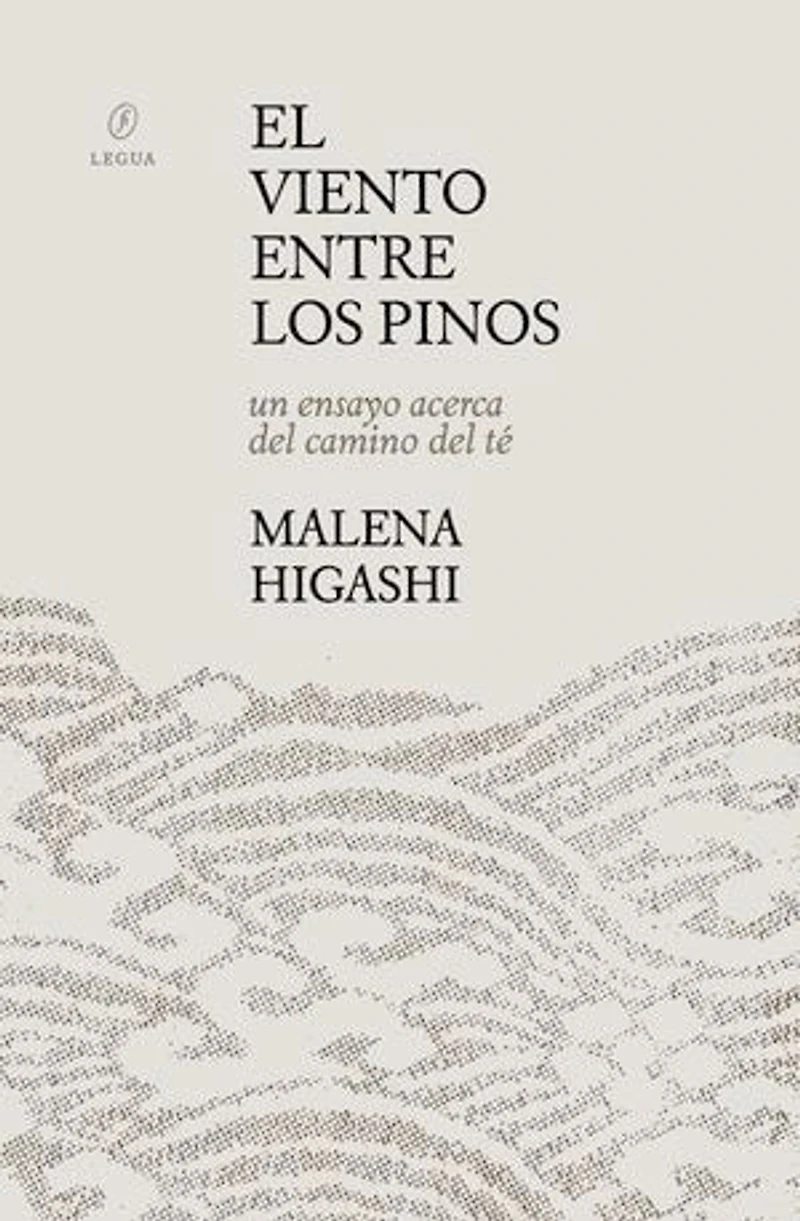 El viento entre los pinos: Un ensayo acerca del camino del té