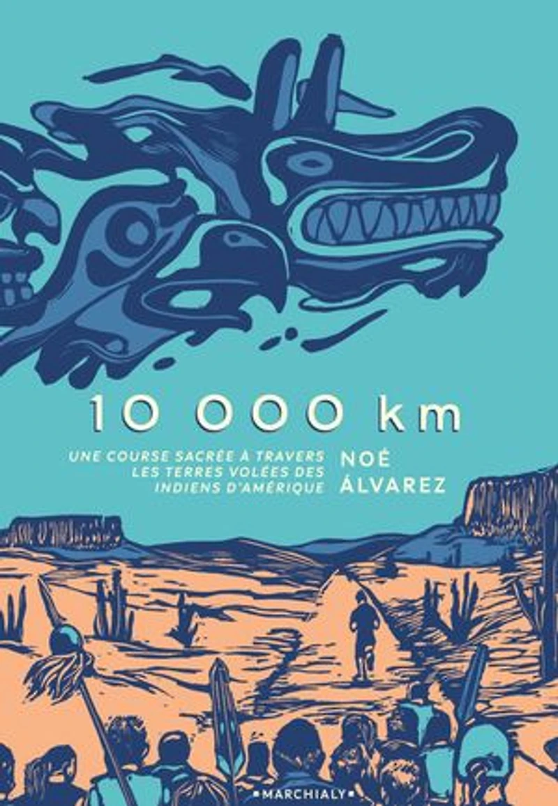 10.000 km: une course sacrée à travers les terres volées des Indiens d'Amérique