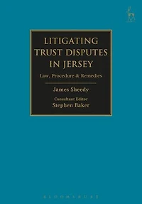 Litigating Trust Disputes Jersey: Law, Procedure And Remedies
