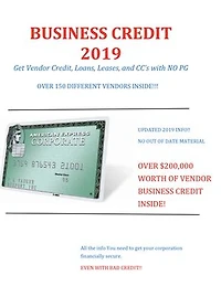 2019 Business Credit with no Personal Guarantee: Get over 200K in Business Credit without using your SSN