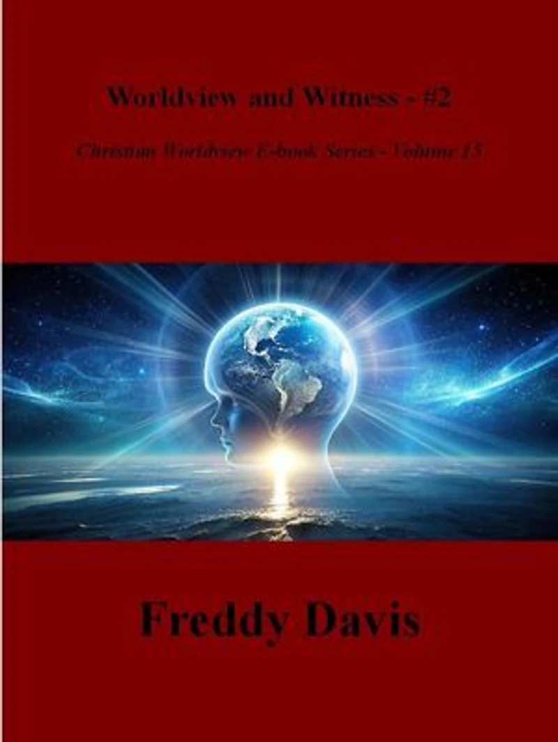 Worldview and Witness - #2: Christian Worldview E-book Series, #15