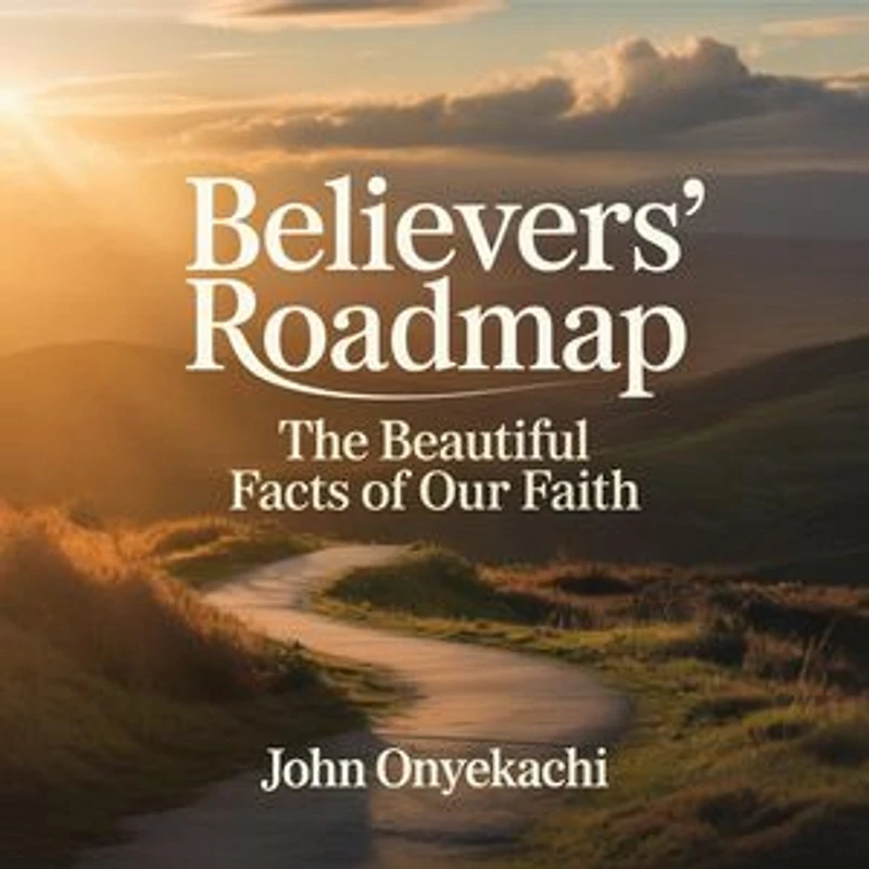 Believers' Roadmap: The Beautiful Facts of Our Faith