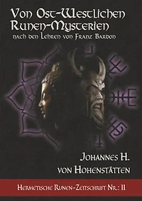 Von ost-westlichen Runen-Mysterien: Hermetische Runen-Zeitschrift Nr.: 2 nach den Lehren von Franz Bardon