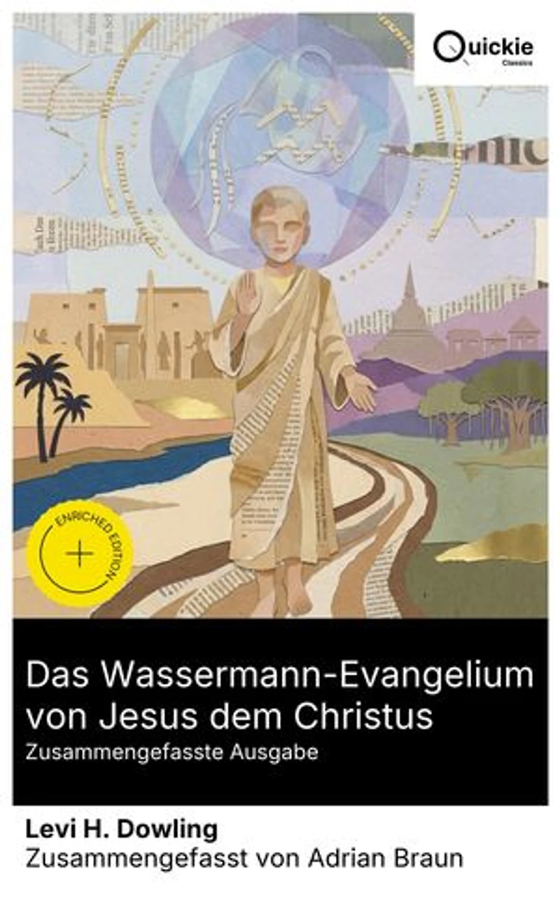 Das Wassermann-Evangelium von Jesus dem Christus (Zusammengefasste Ausgabe): Bereicherte Ausgabe. Theosophische Jesusbiographie: Ägypten & Indien, Wassermannzeitalter, Karma, Reinkarnation, Christus-Lehre