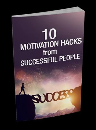 10 Motivation Hacks From Successful People