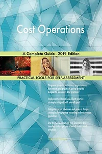 Cost Operations A Complete Guide - 2019 Edition