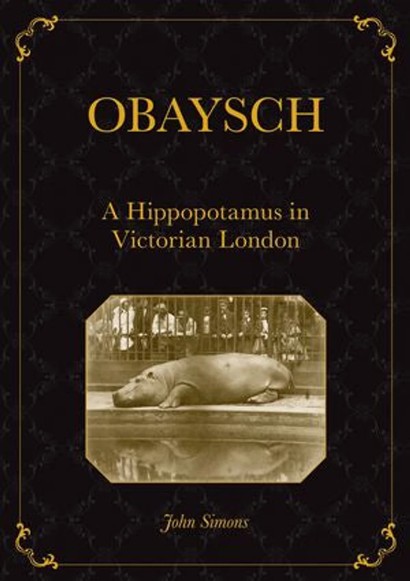 Obaysch: A Hippopotamus Victorian London