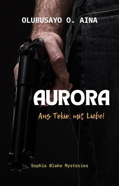 Aurora (German Edition): Aus Tokio, mit Liebe!