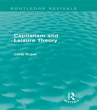 Capitalism and Leisure Theory (Routledge Revivals)